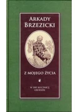 Arkady Brzezicki Z mojego życia