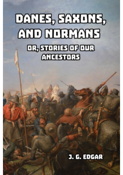 Danes, Saxons, and Normans