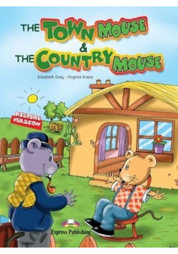 The Town Mouse & The Country Mouse