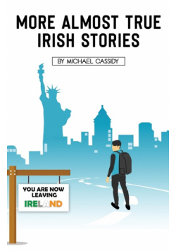 More Almost True Irish Stories