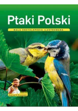 Ptaki Polski Mała encyklopedia ilustrowana