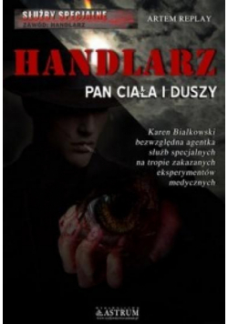 Służby specjalne. Handlarz. Pan ciała i duszy
