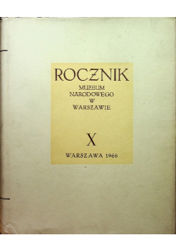 Rocznik Muzeum Narodowego w Warszawie X