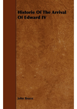 Historie Of The Arrival Of Edward IV