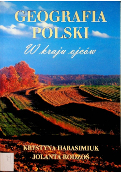 Geografia Polski W krainie ojców