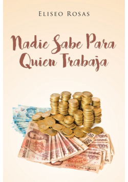 Nadie Sabe Para Quien Trabaja