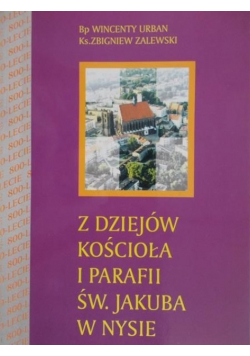 Z dziejów kościoła i parafii św. Jakuba w Nysie