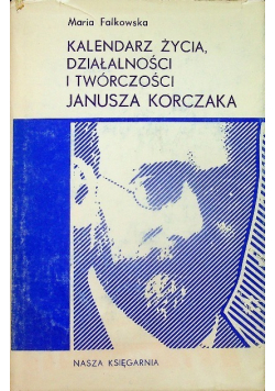 Kalendarz życia działalności i twórczości Janusza Korczaka