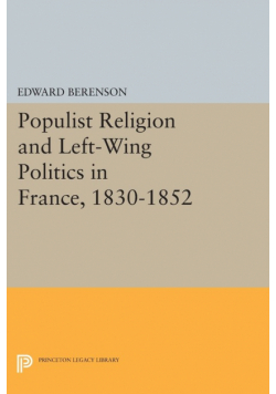 Populist Religion and Left-Wing Politics in France, 1830-1852