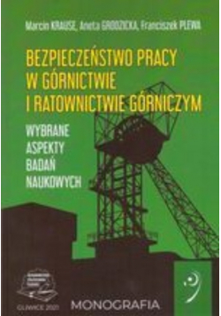 Bezpieczeństwo pracy w górnictwie i ratownictwie górniczym