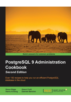 PostgreSQL 9 Administration Cookbook - Second Edition