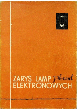 Zarys lamp elektronowych Tom 1
