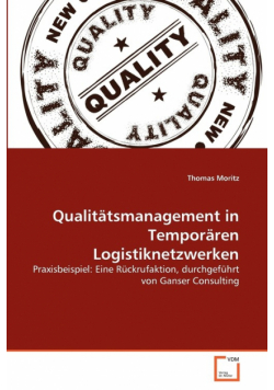 Qualitätsmanagement in Temporären Logistiknetzwerken