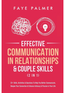 Effective Communication In Relationships &amp; Couple Skills (2 in 1)
