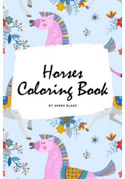 Horses Coloring Book for Children (6x9 Coloring Book / Activity Book)