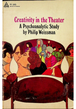Creativity in the Theater : A Psychoanalytic Study