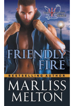 Friendly Fire (The Echo Platoon Series, Book 3)