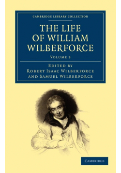The Life of William Wilberforce - Volume 3