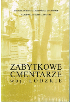 Zabytkowe cmentarze woj Łódzkie