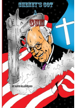 Cheney's Got A Gun