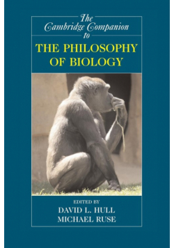 The Cambridge Companion to the Philosophy of Biology