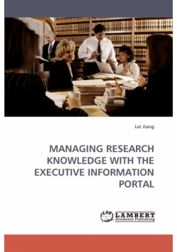 Managing Research Knowledge with the Executive Information Portal