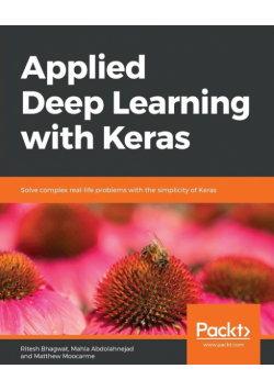 Applied Deep Learning with Keras