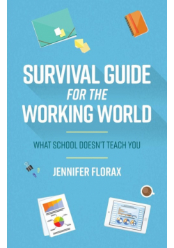 Survival Guide for the Working World