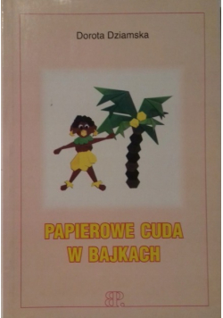 Papierowe Cuda w Bajkach