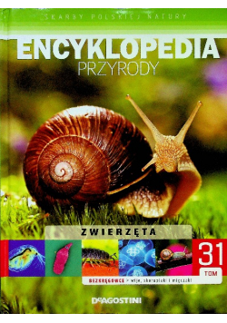 Encyklopedia przyrody Tom 31 Bezkręgowce wije skorupiaki i mięczaki