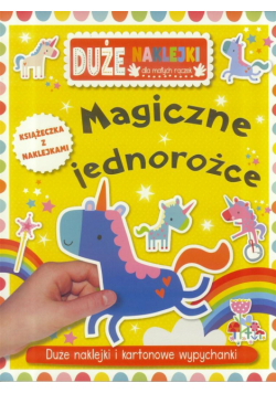 Duże naklejki dla małych.. - Magiczne jednorożce