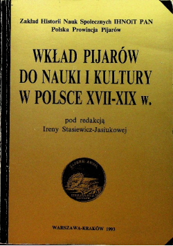 Wkład Pijarów do nauki i kultury w Polsce XVII - XIX w