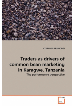 Traders as drivers of common bean marketing in Karagwe, Tanzania
