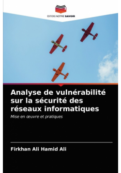 Analyse de vulnérabilité sur la sécurité des réseaux informatiques