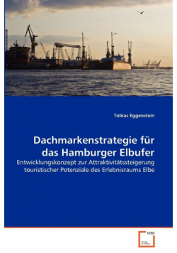 Dachmarkenstrategie für das Hamburger Elbufer