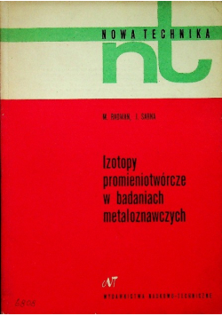 Izotopy promieniotwórcze w badaniach metaloznawczych