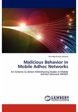 Malicious Behavior in Mobile Adhoc Networks