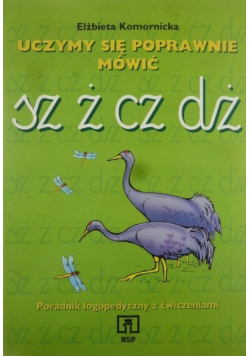 Uczymy się poprawnie mówić sz ż cz dż