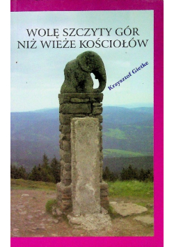 Wolę Szczyty Gór Niż Wieże Kościołów