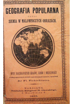 Geografia popularna czyli ziemia w malowniczych obrazach 1888 r