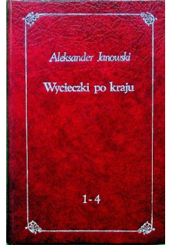 Wycieczki po Kraju 1 do 4 Reprint z 1900 r.