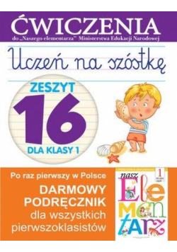 Uczeń na szóstkę Kl.1 z.16 Ćwiczenia