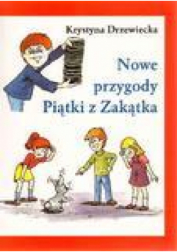 Nowe przygody Piątki z Zakątka - K. Drzewiecka