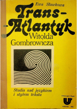 Trans - Atlantyk Witolda Gombrowicza Studia