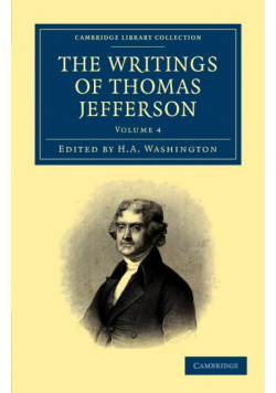 The Writings of Thomas Jefferson - Volume 4
