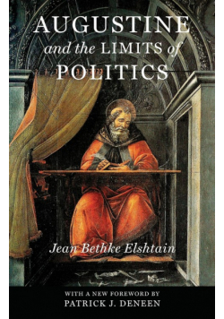 Augustine and the Limits of Politics