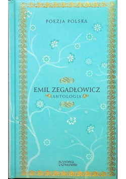 Poezja Polska Emil Zegadłowicz Antologia