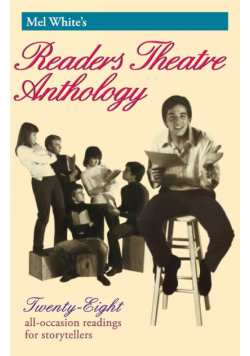 Mel White's Readers Theatre Anthology