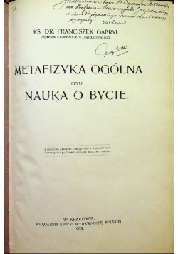 Metafizyka Ogólna czyli Nauka o bycie 1903  r.