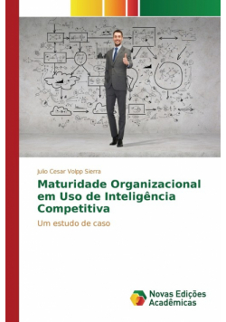 Maturidade organizacional em uso de inteligência competitiva